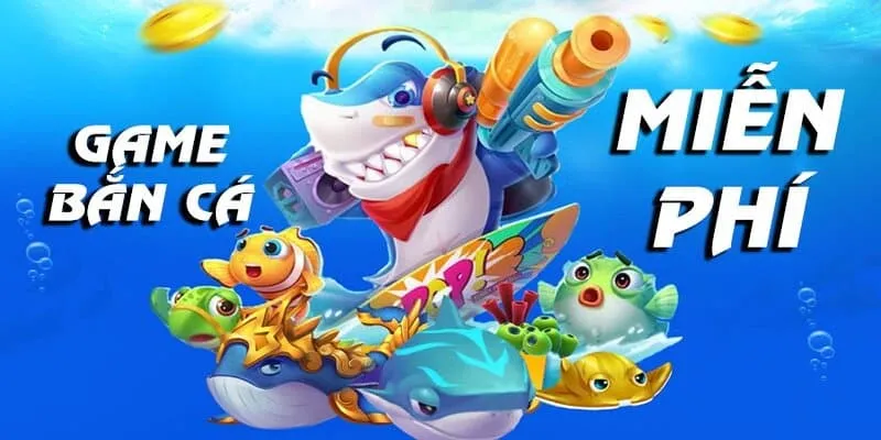 Game bắn cá miễn phí